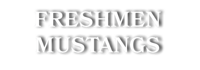 FRESHMEN MUSTANGS