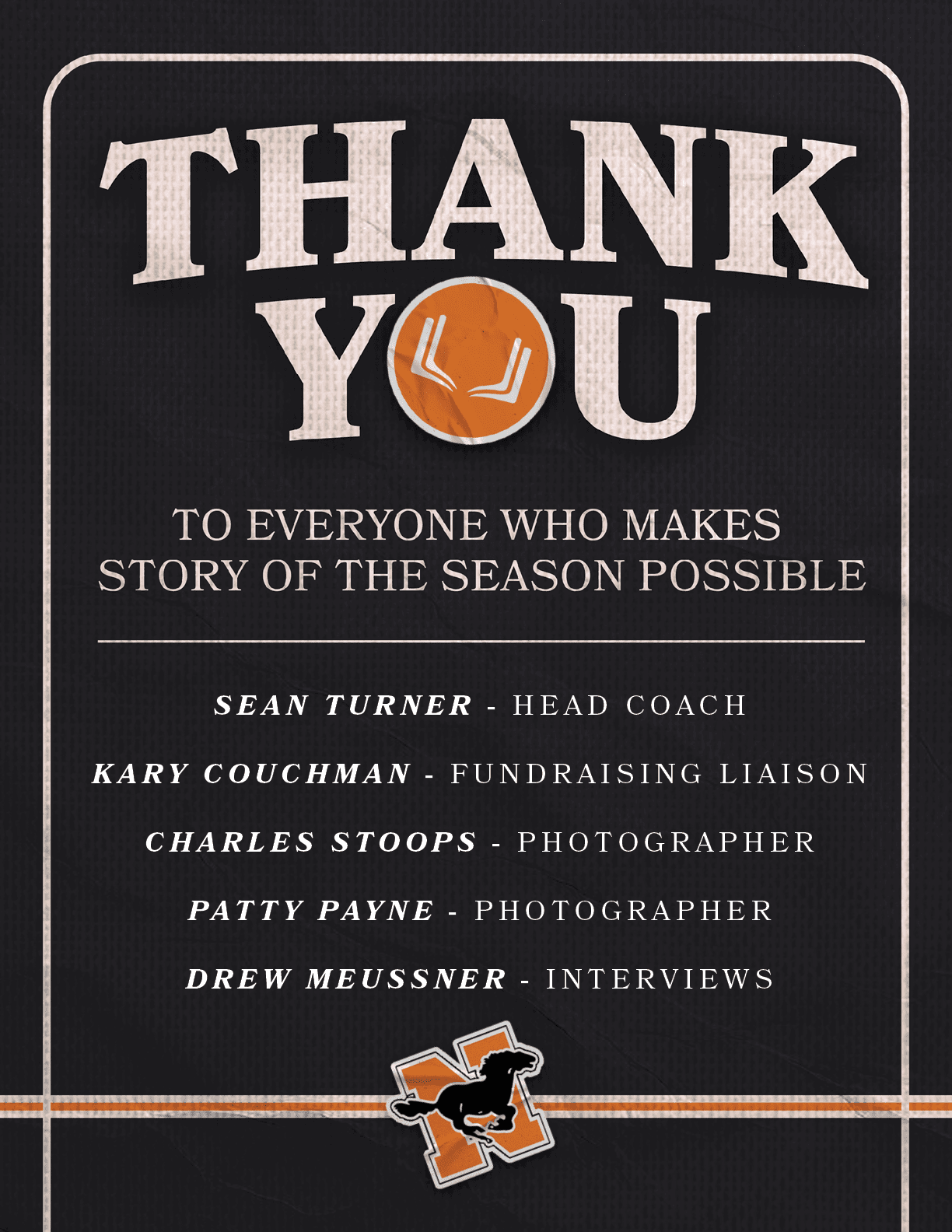 SEAN TURNER HEAD COACH KARY COUCHMAN FUNDRAISING LIAISON CHARLES STOOPS PHOTOGRAPHER PATTY PAYNE PHOTOGRAPHER DREW ME...