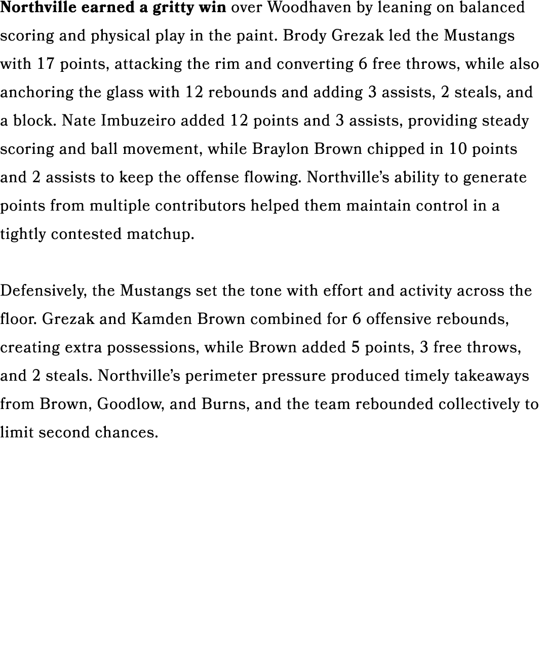 Northville earned a gritty win over Woodhaven by leaning on balanced scoring and physical play in the paint. Brody Gr...