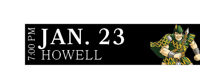 HOWELL,JAN. 23,7:00 P