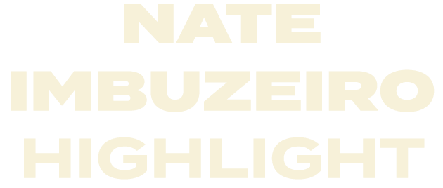 NATE IMBUZEIRO HIGHLIGHT