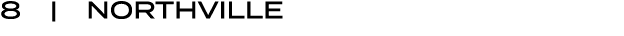 8 | NORTHVILLE