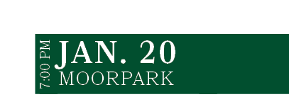 Moorpark ,JAN. 20,7:00 P