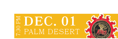 Palm Desert,DEC. 01,7:30 P