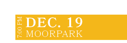 Moorpark ,DEC. 19,7:00 P