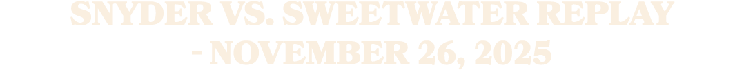 Snyder vs. sweetwater replay november 26, 2025
