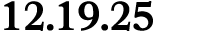 12.19.25