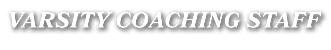 VARSITY COACHING STAFF