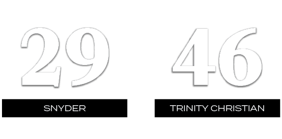 46,29,TRINITY CHRISTIAN,SNYDER