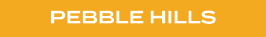 PEBBLE HILLS