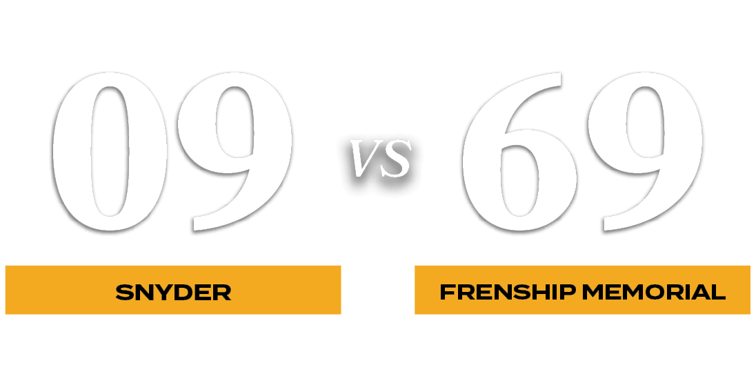 69,09,VS,FRENSHIP MEmorial,SNYDE