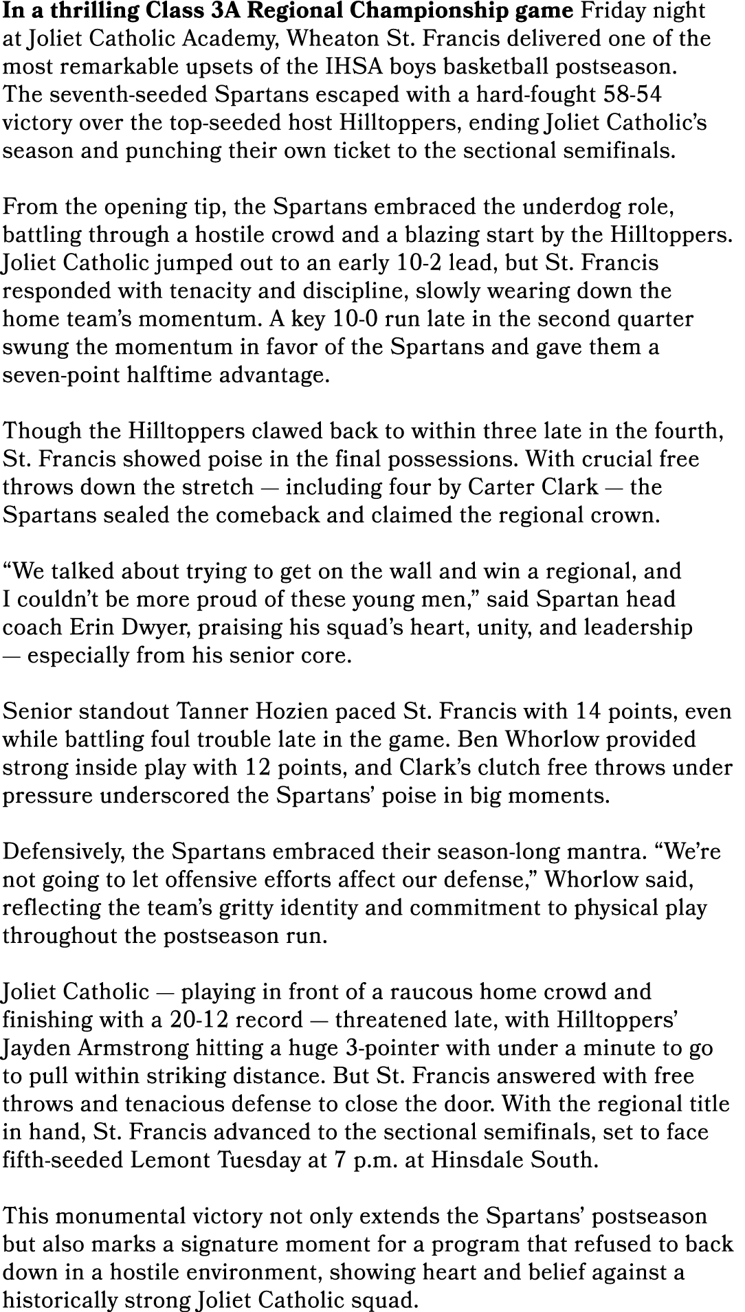 In a thrilling Class 3A Regional Championship game Friday night at Joliet Catholic Academy, Wheaton St. Francis deliv...