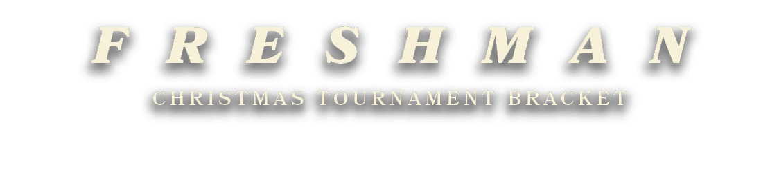Christmas tournament bracket,freshma