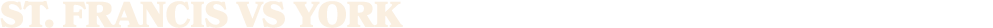 ST. Francis vs york