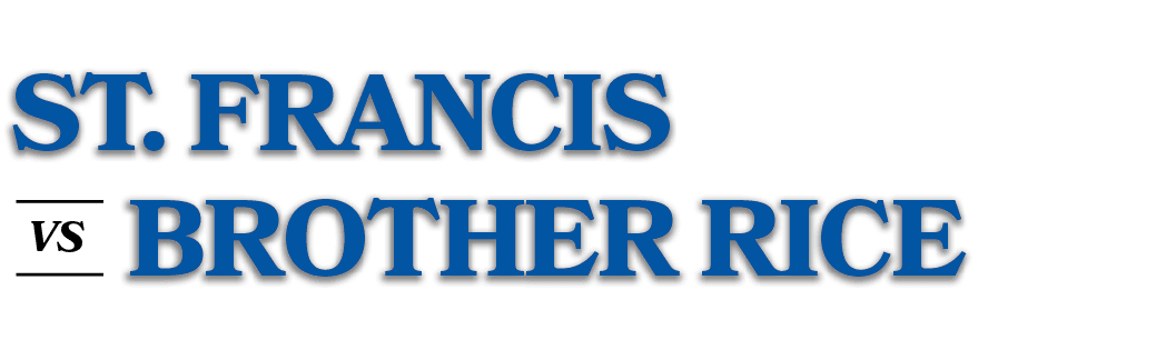 VS,brother rice,ST. FRANCI