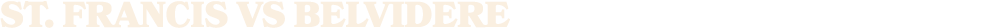 ST. Francis vs belvidere
