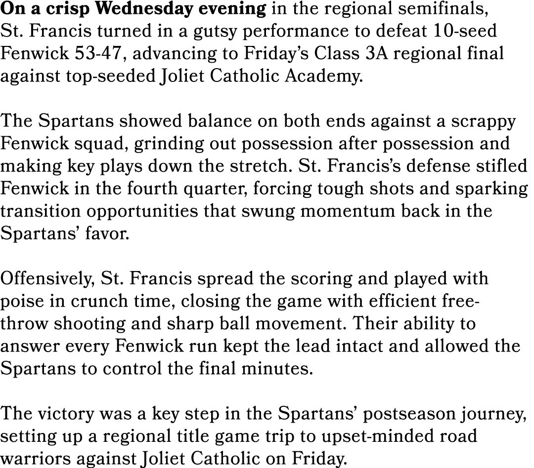 On a crisp Wednesday evening in the regional semifinals, St. Francis turned in a gutsy performance to defeat 10 seed ...