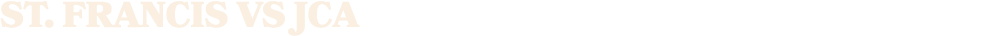 ST. Francis vs JCA