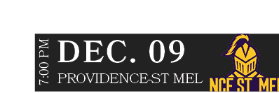 PROVIDENCE ST MEL,DEC. 09,7:00 P