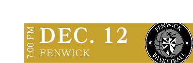 FENWICK,DEC. 12,7:00 P