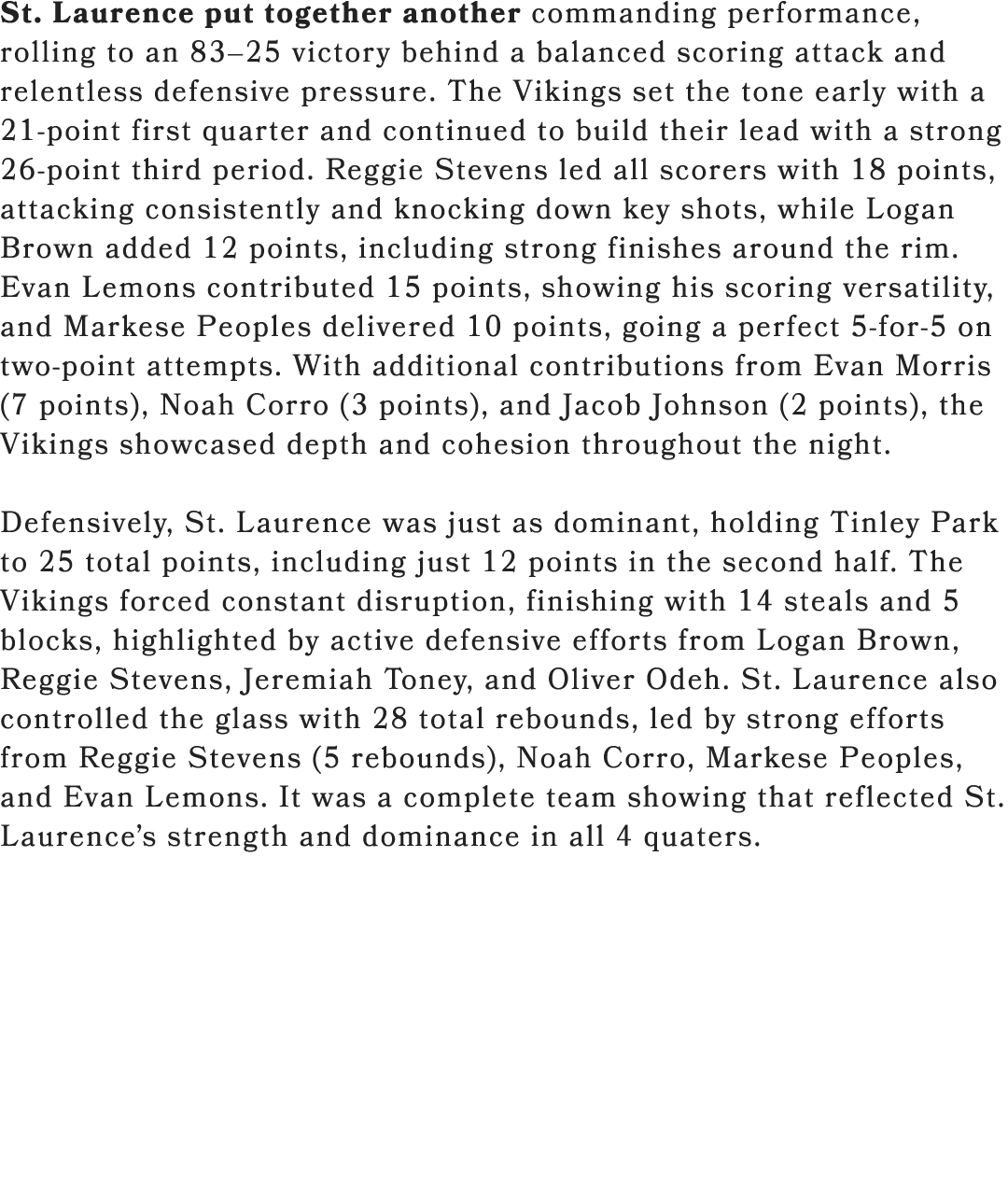 St. Laurence put together another commanding performance, rolling to an 83–25 victory behind a balanced scoring attac...