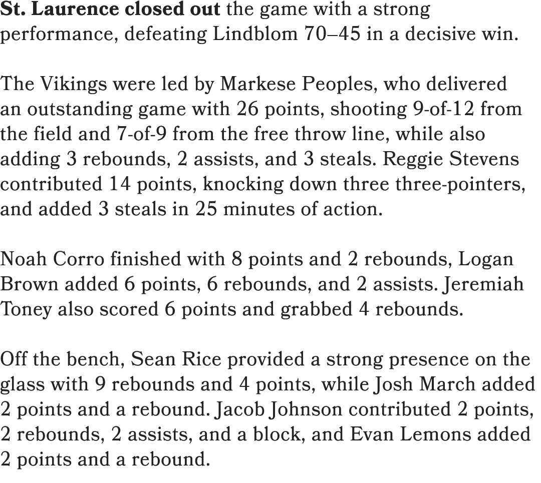 St. Laurence closed out the game with a strong performance, defeating Lindblom 70–45 in a decisive win. The Vikings w...