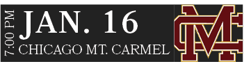 CHICAGO MT. CARMEL,JAN. 16,7:00 P