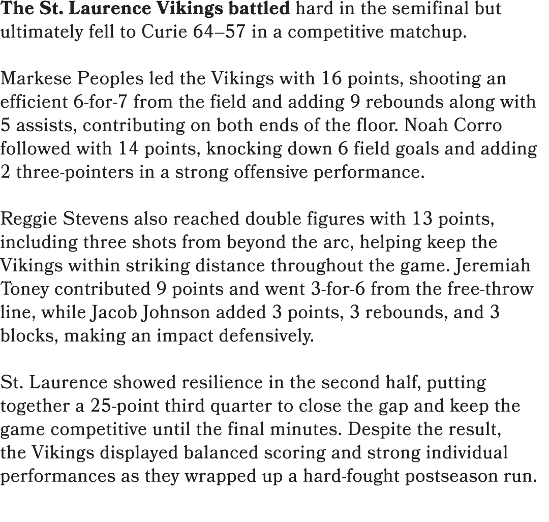 The St. Laurence Vikings battled hard in the semifinal but ultimately fell to Curie 64–57 in a competitive matchup. M...