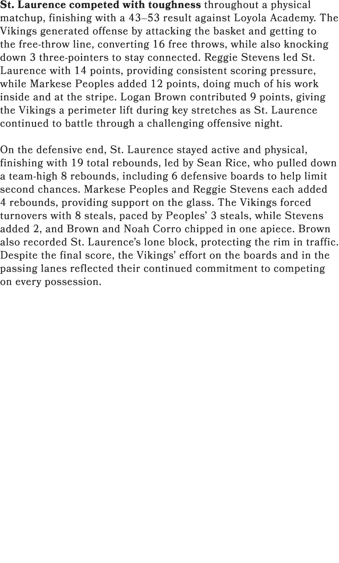 St. Laurence competed with toughness throughout a physical matchup, finishing with a 43–53 result against Loyola Acad...