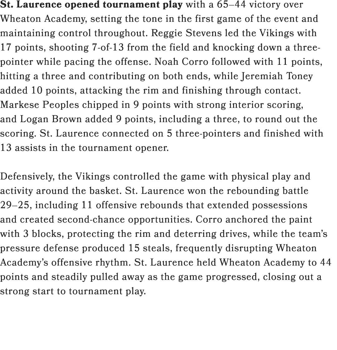 St. Laurence opened tournament play with a 65–44 victory over Wheaton Academy, setting the tone in the first game of ...