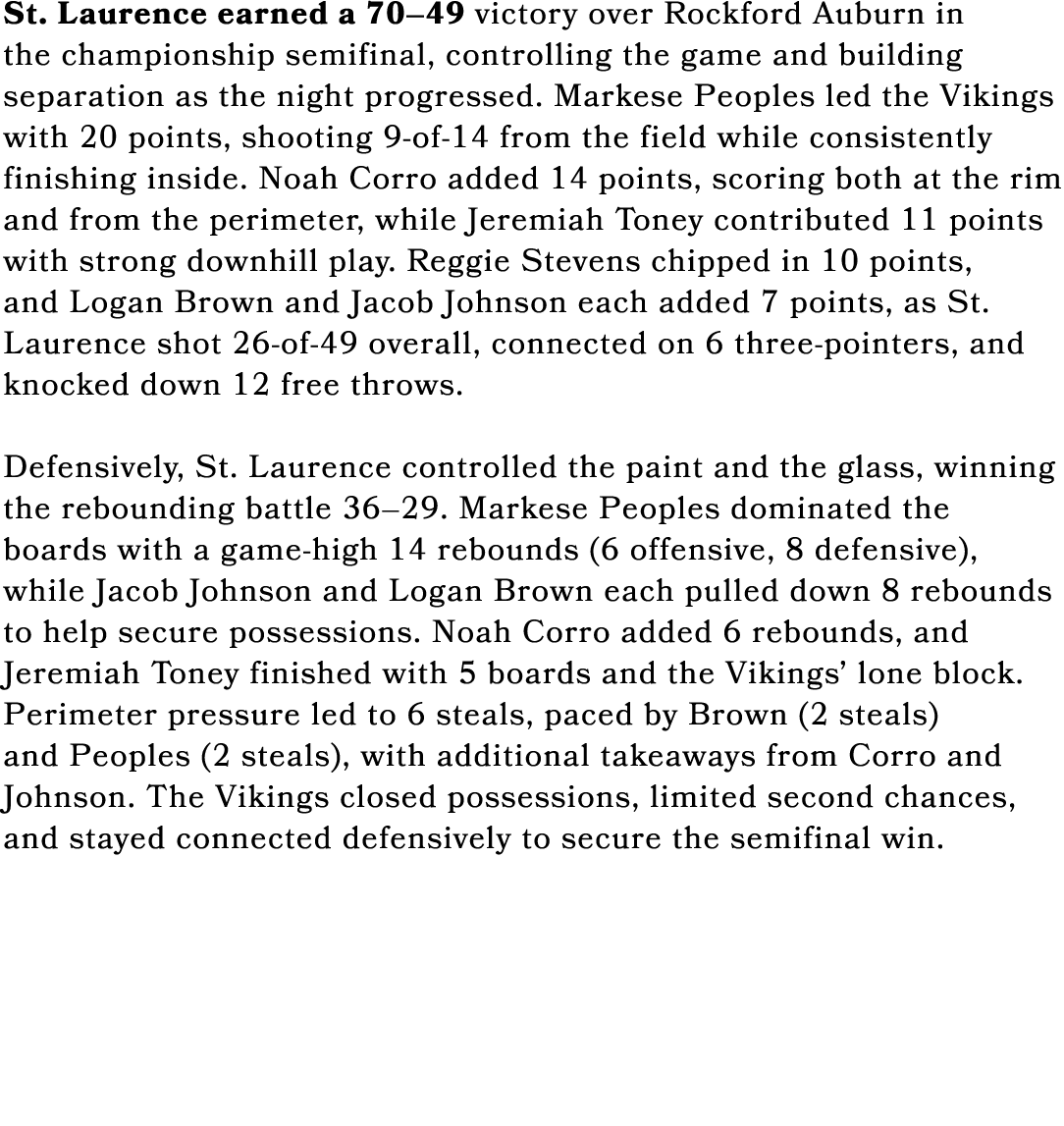 St. Laurence earned a 70–49 victory over Rockford Auburn in the championship semifinal, controlling the game and buil...