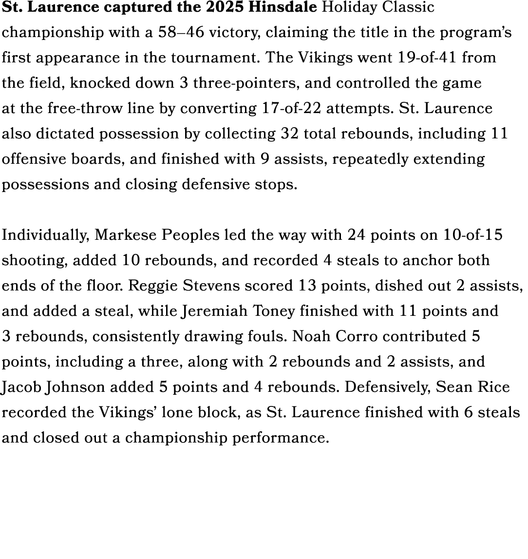 St. Laurence captured the 2025 Hinsdale Holiday Classic championship with a 58–46 victory, claiming the title in the ...