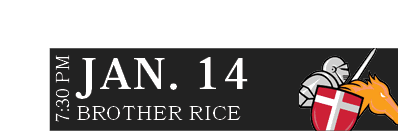 BROTHER RICE,JAN. 14,7:30 P