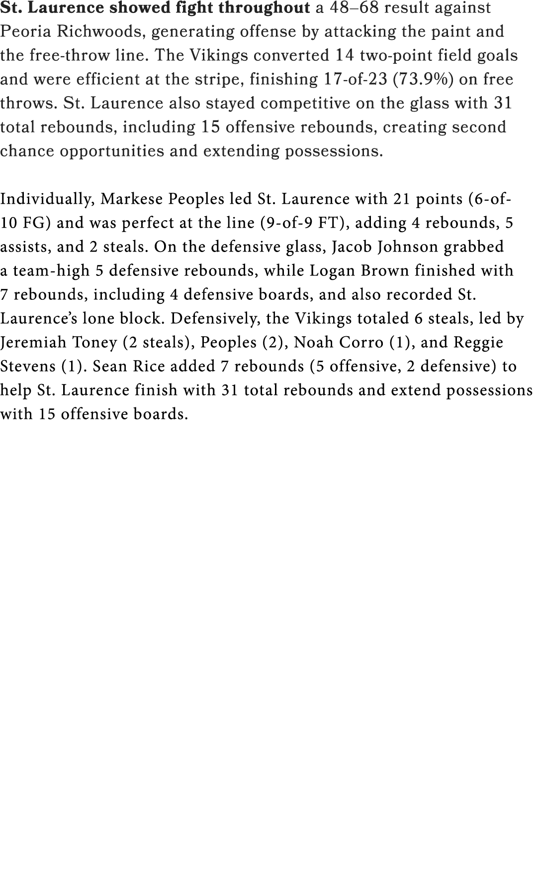 St. Laurence showed fight throughout a 48–68 result against Peoria Richwoods, generating offense by attacking the pai...