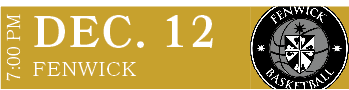 FENWICK,DEC. 12,7:00 P