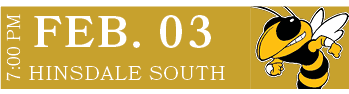 HINSDALE SOUTH,FEB. 03,7:00 P