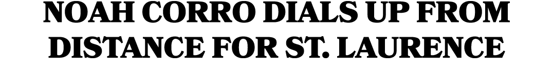 Noah Corro dials up from distance for St. Laurence