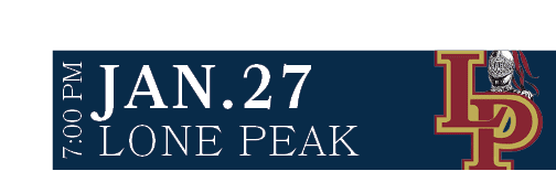 LONE PEAK,JAN.27,7:00 P