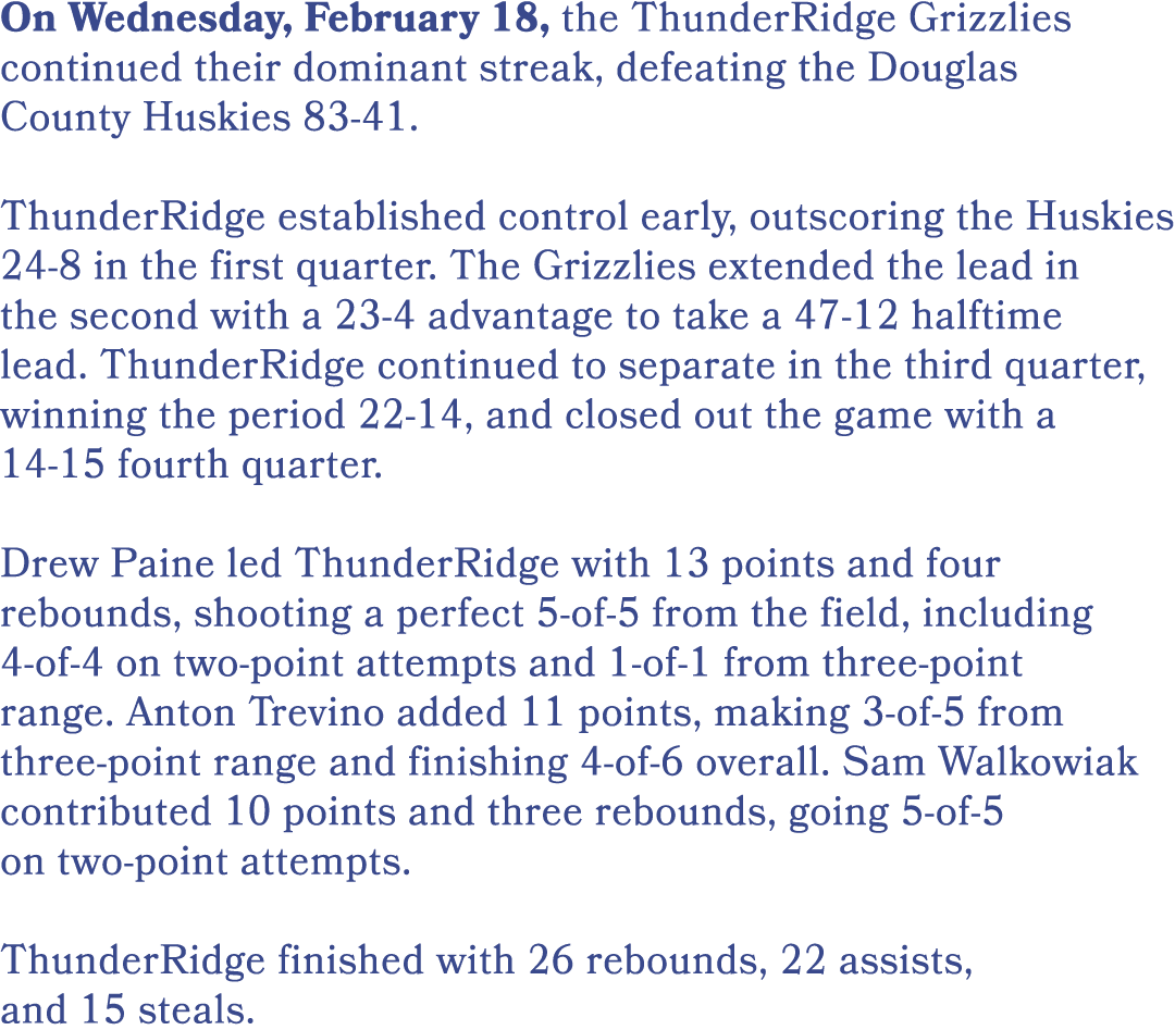 On Wednesday, February 18, the ThunderRidge Grizzlies continued their dominant streak, defeating the Douglas County H...