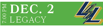 LEGACY,DEC. 2,7:00 P