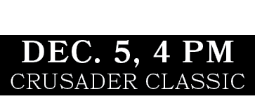 CRUSADER CLASSIC,DEC. 5, 4 P