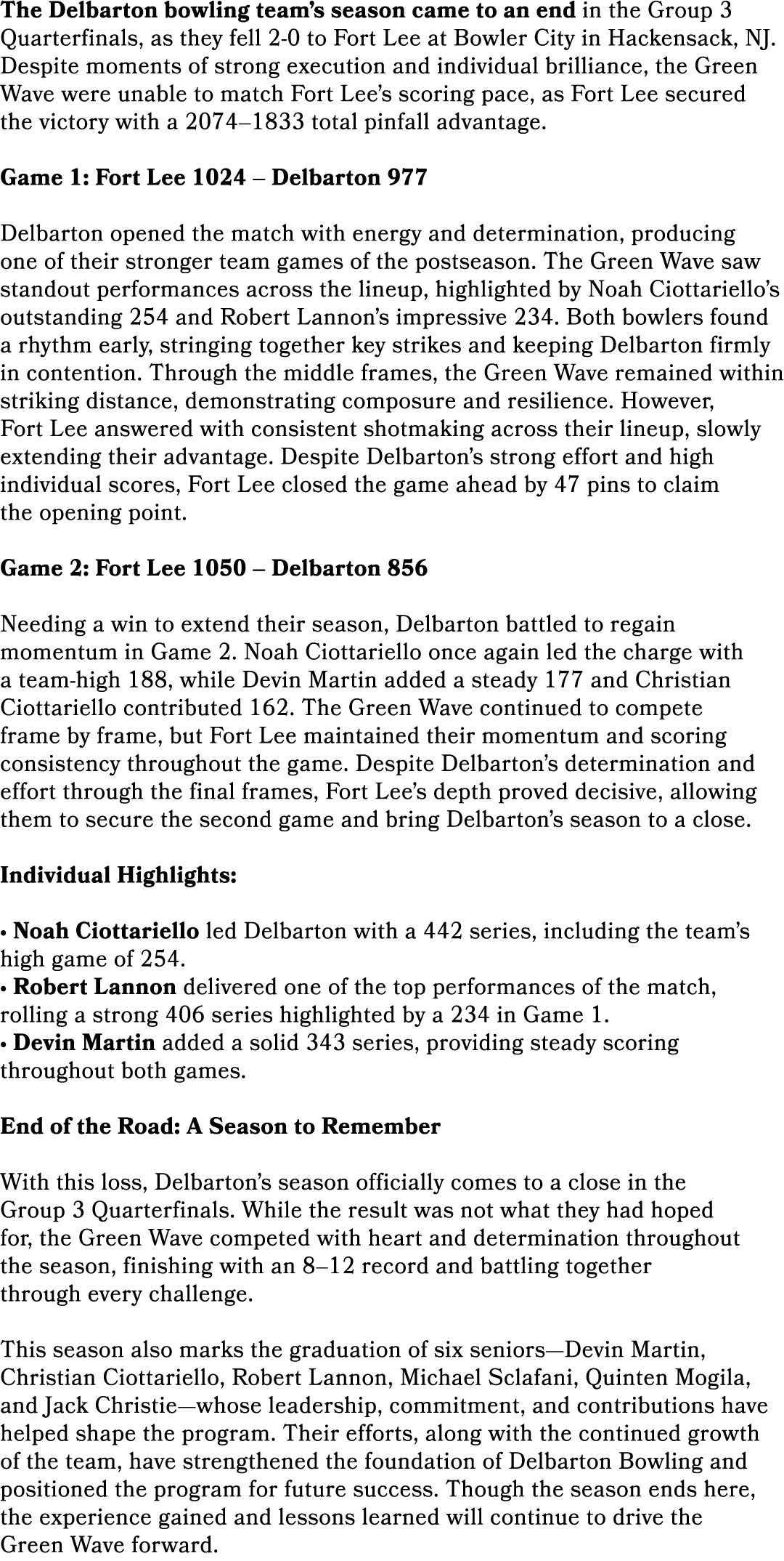 The Delbarton bowling team’s season came to an end in the Group 3 Quarterfinals, as they fell 2 0 to Fort Lee at Bowl...