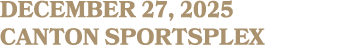 DECEMBER 27, 2025 canton sportsplex