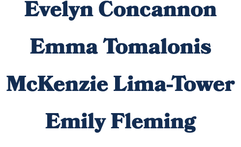 Evelyn Concannon Emma Tomalonis McKenzie Lima Tower Emily Fleming