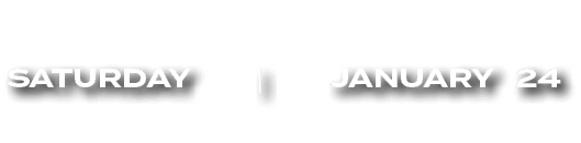 saturday | january 24 