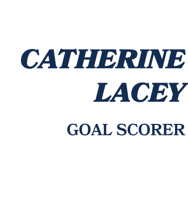  catherine lacey GOAL SCORER