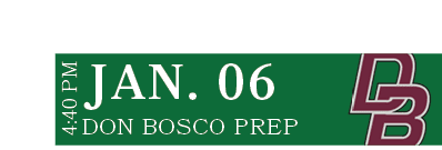 DON BOSCO PREP,JAN. 06,4:40 P