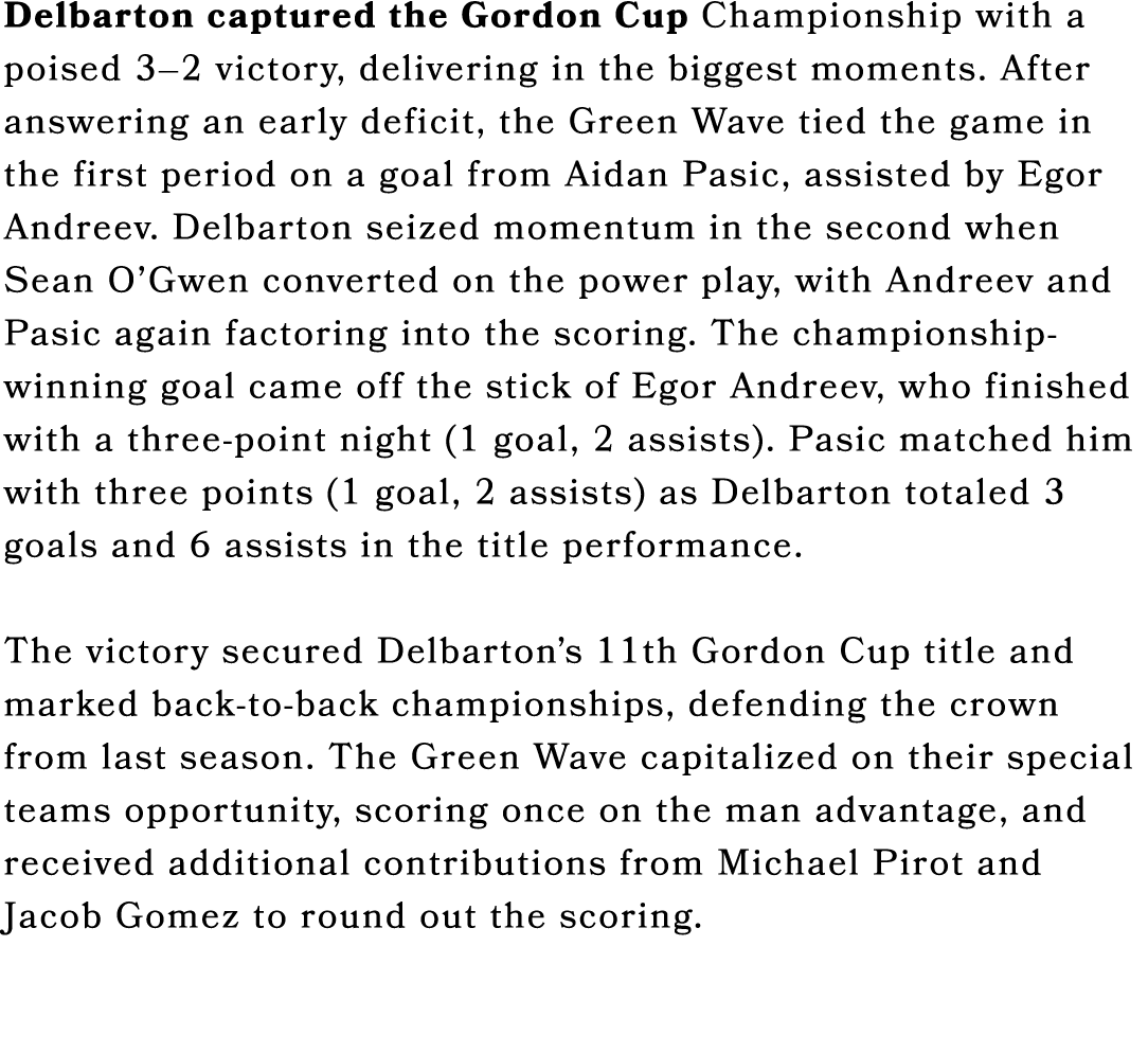 Delbarton captured the Gordon Cup Championship with a poised 3–2 victory, delivering in the biggest moments. After an...