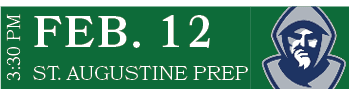 ST. AUGUSTINE PREP,FEB. 12,3:30 P