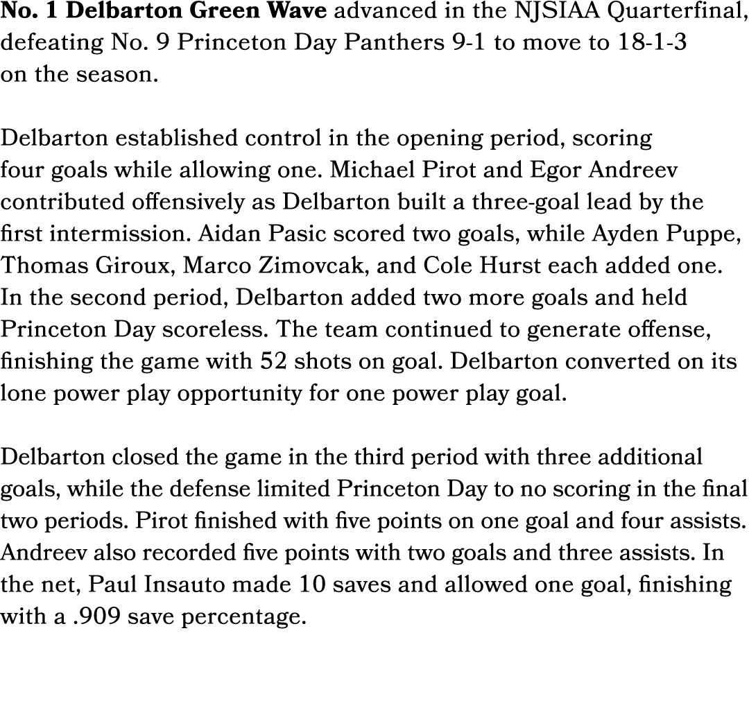 No. 1 Delbarton Green Wave advanced in the NJSIAA Quarterfinal, defeating No. 9 Princeton Day Panthers 9 1 to move to...